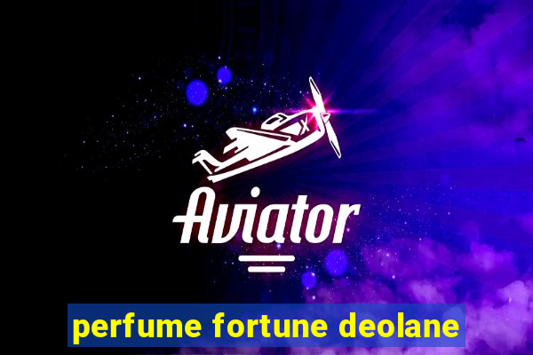 perfume fortune deolane